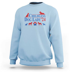 Childless Dog Lady '24 Sweatshirt Patriotic 2024 Election Vote Paw TS11 Light Blue Print Your Wear