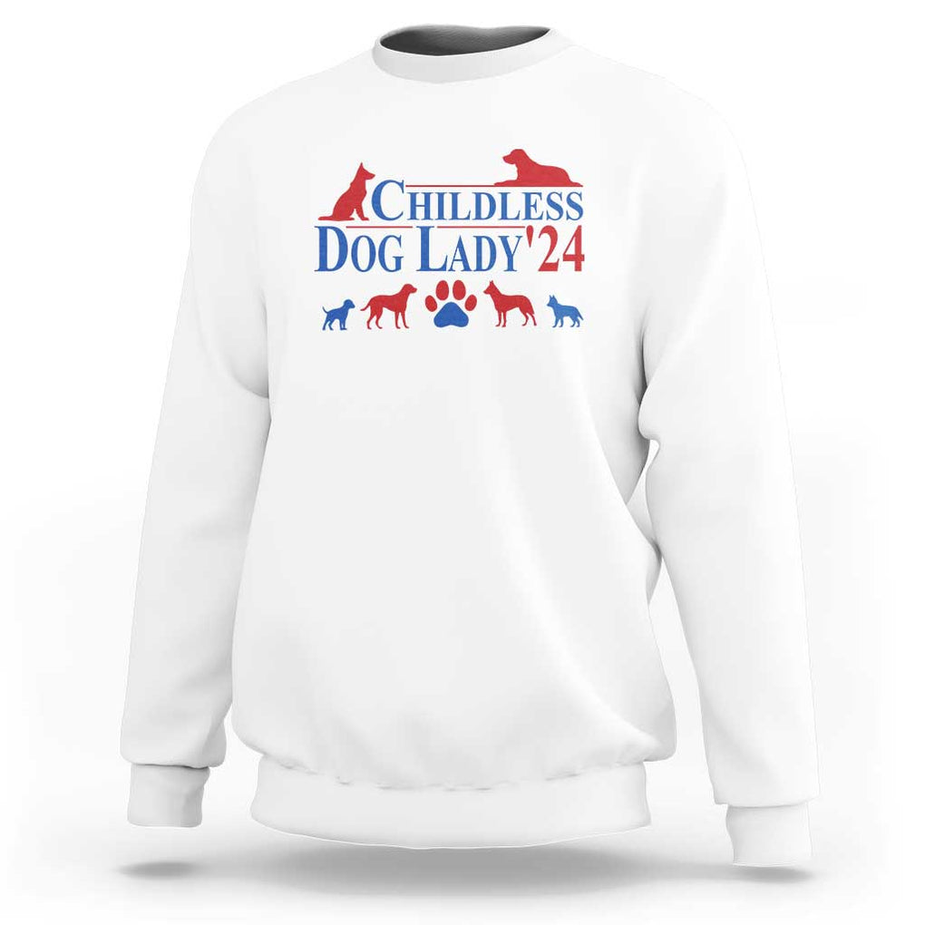 Childless Dog Lady '24 Sweatshirt Patriotic 2024 Election Vote Paw TS11 White Print Your Wear