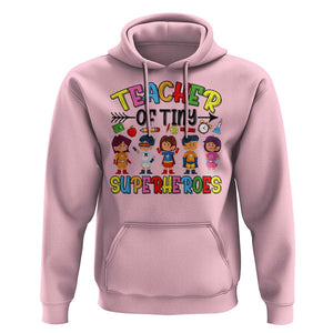 Kindergarten Preschool Teacher Hoodie Teacher of Tiny Superheroes Back To School TS11 Light Pink Print Your Wear