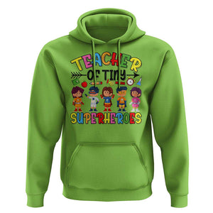 Kindergarten Preschool Teacher Hoodie Teacher of Tiny Superheroes Back To School TS11 Lime Print Your Wear