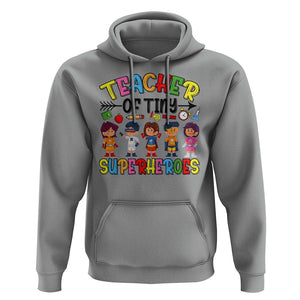 Kindergarten Preschool Teacher Hoodie Teacher of Tiny Superheroes Back To School TS11 Sport Gray Print Your Wear