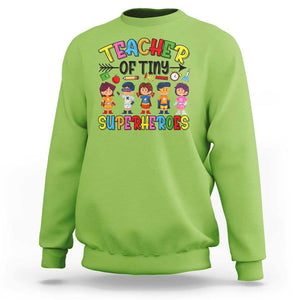 Kindergarten Preschool Teacher Sweatshirt Teacher of Tiny Superheroes Back To School TS11 Lime Print Your Wear