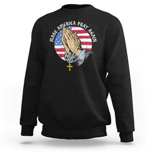 Christian Sweatshirt Make America Pray Again USA Patriotic TS11 Black Print Your Wear