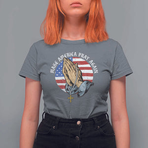 Christian T Shirt For Women Make America Pray Again USA Patriotic TS11 Charcoal Print Your Wear