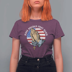 Christian T Shirt For Women Make America Pray Again USA Patriotic TS11 Maroon Print Your Wear