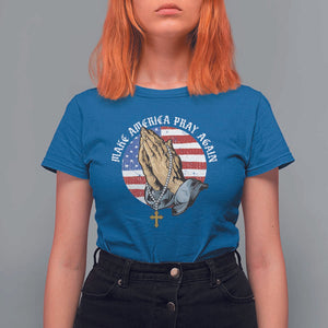 Christian T Shirt For Women Make America Pray Again USA Patriotic TS11 Royal Blue Print Your Wear