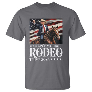 Funny Ain't My First Rodeo Trump 2024 T Shirt Western Cowboy American Flag TS11 Charcoal Print Your Wear