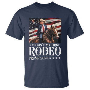 Funny Ain't My First Rodeo Trump 2024 T Shirt Western Cowboy American Flag TS11 Navy Print Your Wear