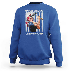 Union Strong Union Proud Sweatshirt Solidarity American Flag Hammer Woman TS11 Royal Blue Print Your Wear