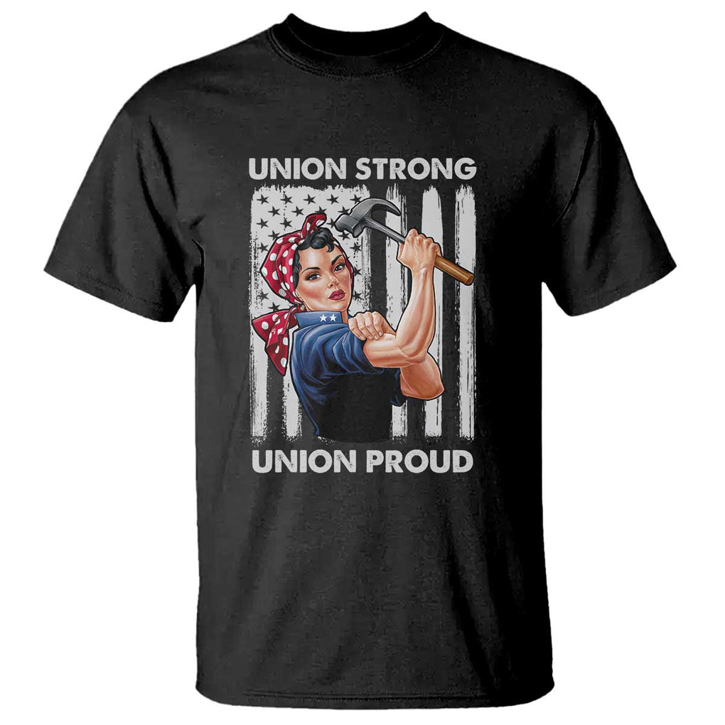 Union Strong Union Proud T Shirt Solidarity American Flag Hammer Woman TS11 Black Print Your Wear