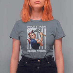 Union Strong Union Proud T Shirt For Women Solidarity American Flag Hammer Woman TS11 Charcoal Print Your Wear