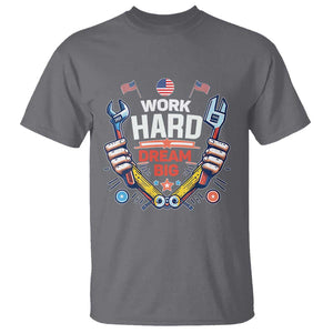 Motivational Quote T Shirt Work Hard Dream Big Labor Day TS11 Charcoal Print Your Wear