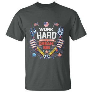 Motivational Quote T Shirt Work Hard Dream Big Labor Day TS11 Dark Heather Print Your Wear