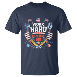 Motivational Quote T Shirt Work Hard Dream Big Labor Day TS11 Navy Print Your Wear