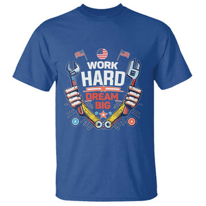 Motivational Quote T Shirt Work Hard Dream Big Labor Day TS11 Royal Blue Print Your Wear