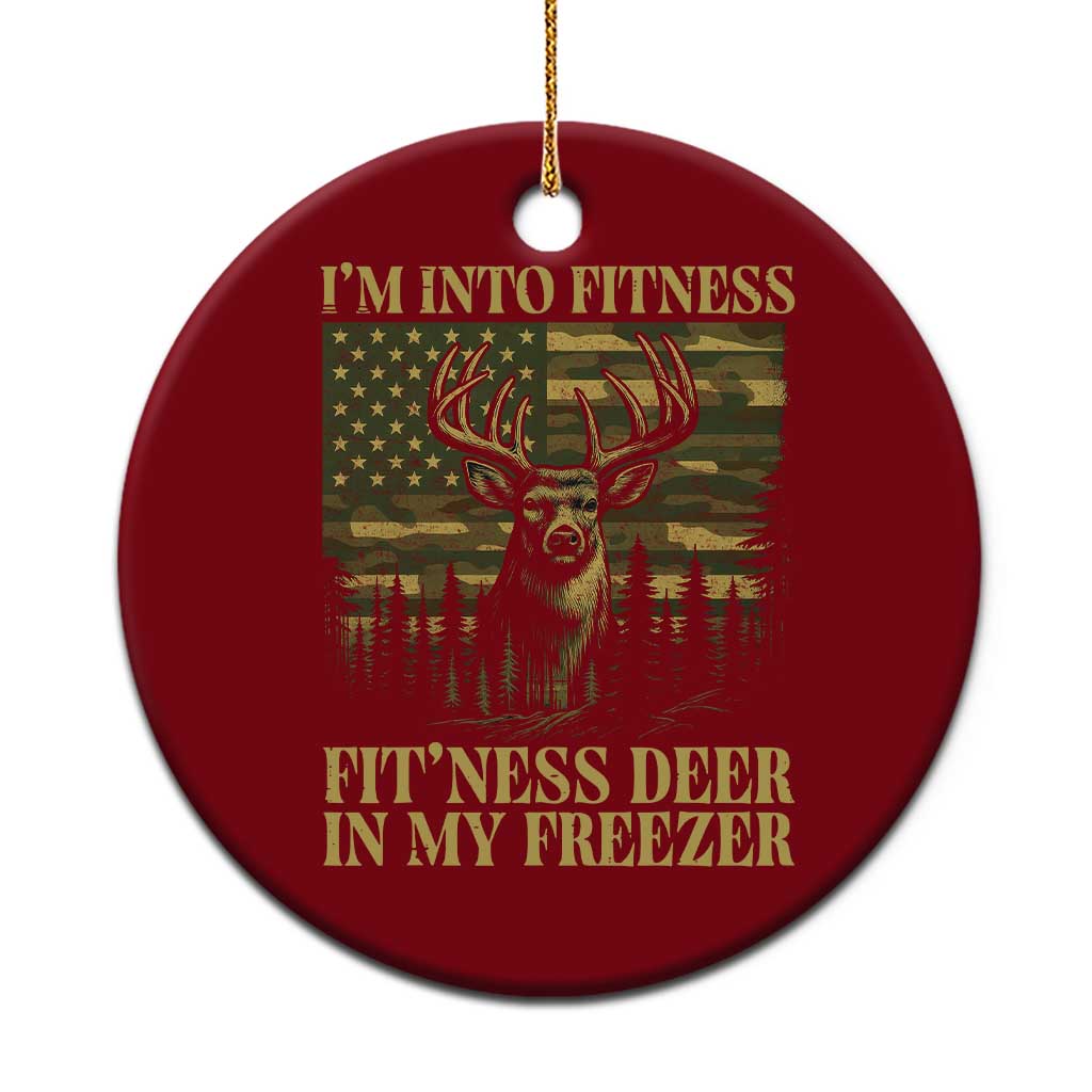 Funny I Am Into Fitness Deer In My Freezer Ceramic Ornament Deer Hunting Camouflage Flag