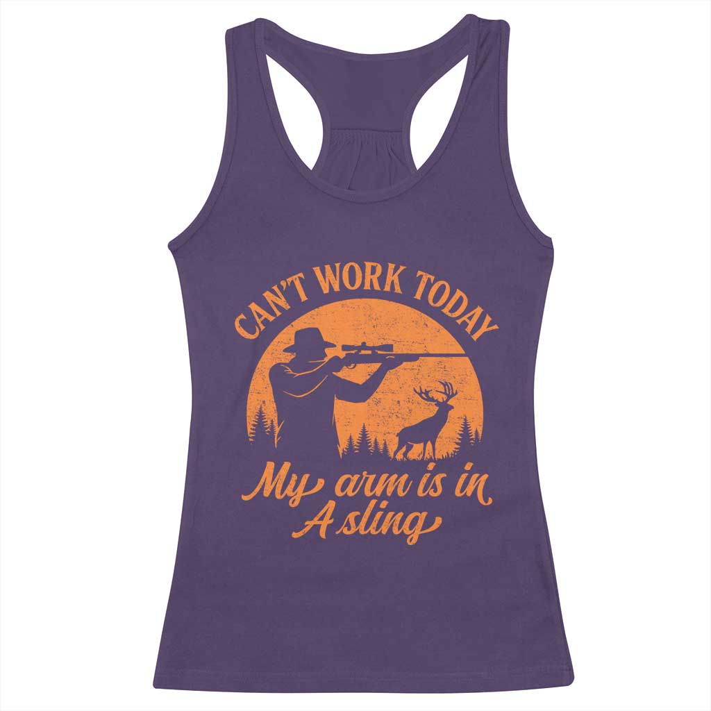 Cant Work Today My Arm Is In A Sling Racerback Tank Top Funny Deer Hunting TS11 Purple Print Your Wear