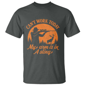Cant Work Today My Arm Is In A Sling T Shirt Funny Deer Hunting TS11 Dark Heather Print Your Wear