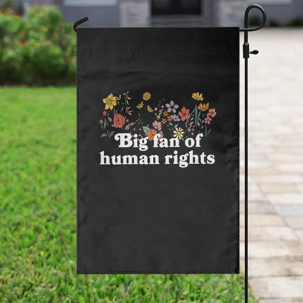 Big Fan Of Human Rights Garden Flag Retro Flowers TS11 Print Your Wear