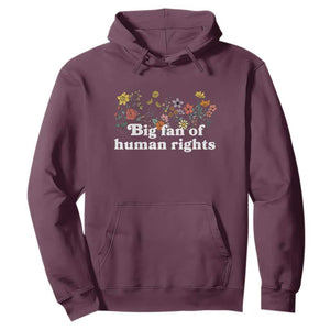 Big Fan Of Human Rights Hoodie Retro Flowers TS11 Maroon Print Your Wear