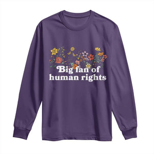 Big Fan Of Human Rights Long Sleeve Shirt Retro Flowers TS11 Purple Print Your Wear