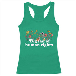 Big Fan Of Human Rights Racerback Tank Top Retro Flowers TS11 Irish Green Print Your Wear