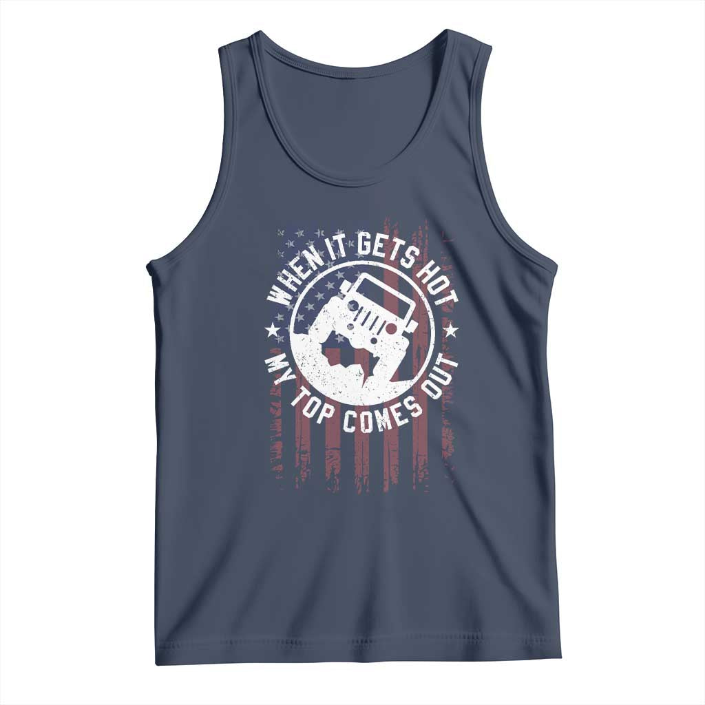 Funny When It Gets Hot My Top Comes Out Tank Top Off Road Car American Flag TS11 Navy Print Your Wear