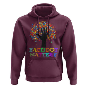 Happy Dot Day Hoodie Each Dot Matters Colorful Dot Hand Tree TS11 Maroon Print Your Wear
