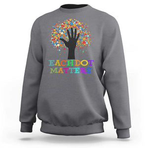 Happy Dot Day Sweatshirt Each Dot Matters Colorful Dot Hand Tree TS11 Charcoal Print Your Wear