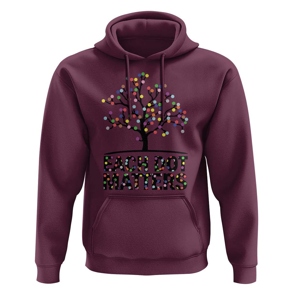 Happy Dot Day Hoodie Each Dot Matters Colorful Dots Tree TS11 Maroon Print Your Wear