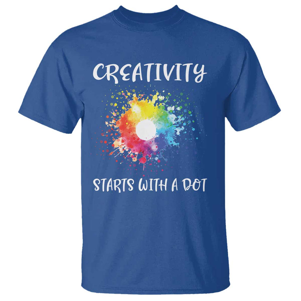 Funny Dot Day T Shirt Creativity Starts With A Dot Colorful Dots Watercolor TS11 Royal Blue Print Your Wear