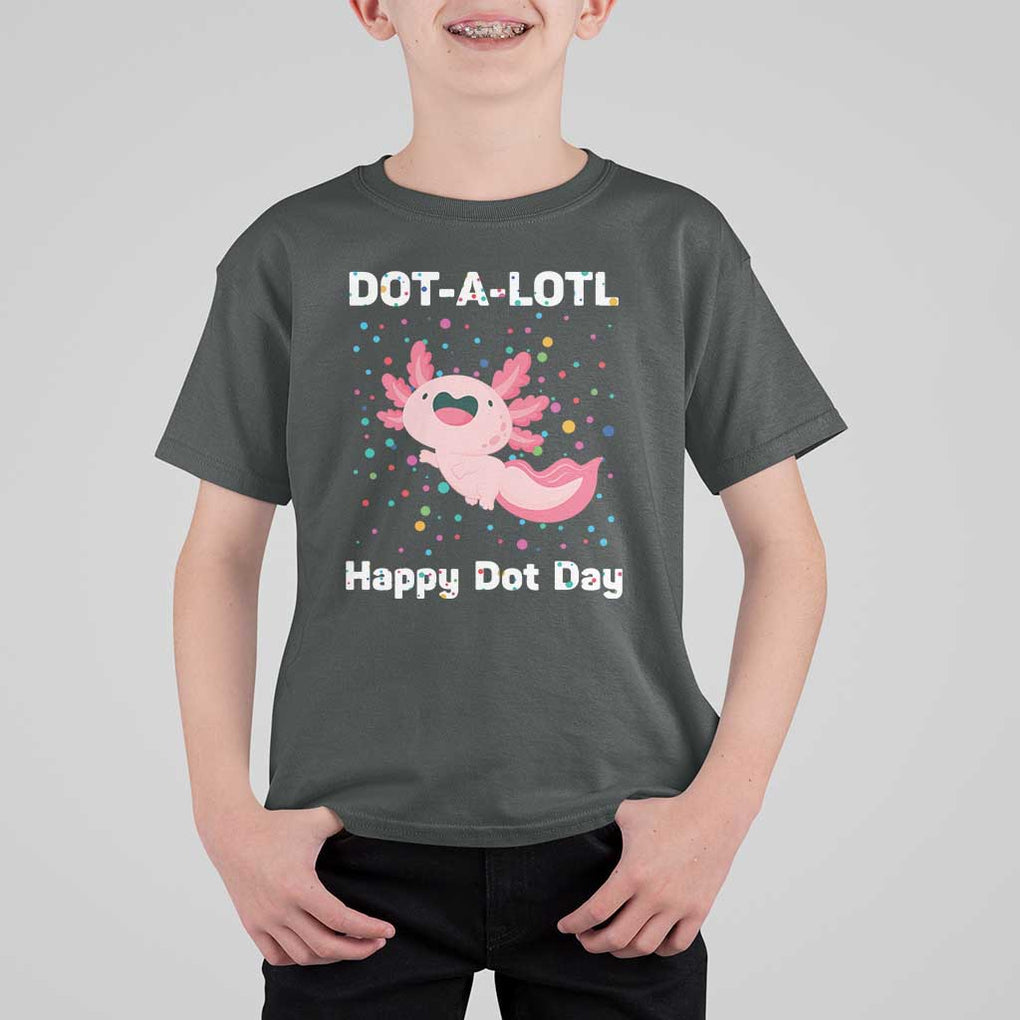 Happy Dot Day T Shirt For Kid Dot A Lotl Cute Axolotl Colorful Dot TS11 Dark Heather Print Your Wear