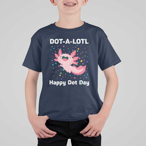 Happy Dot Day T Shirt For Kid Dot A Lotl Cute Axolotl Colorful Dot TS11 Navy Print Your Wear