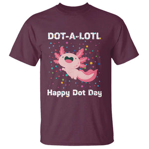 Happy Dot Day T Shirt Dot A Lotl Cute Axolotl Colorful Dot TS11 Maroon Print Your Wear