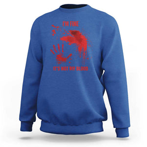 Funny Halloween Blood Stained Sweatshirt I'm Fine It's Not My Blood Splatter Bloody TS11 Royal Blue Print Your Wear