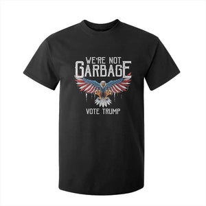 We're Not Garbage Vote Trump T Shirt For Kid US Election 2024 Vintage Eagle TS11 Black Print Your Wear