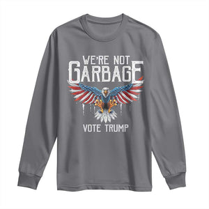 We're Not Garbage Vote Trump Long Sleeve Shirt US Election 2024 Vintage Eagle TS11 Charcoal Print Your Wear