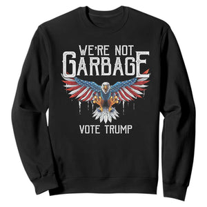 We're Not Garbage Vote Trump Sweatshirt US Election 2024 Vintage Eagle TS11 Black Print Your Wear