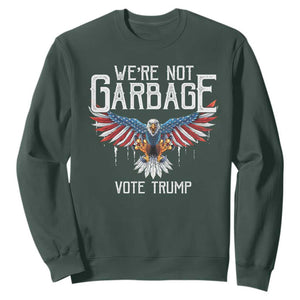 We're Not Garbage Vote Trump Sweatshirt US Election 2024 Vintage Eagle TS11 Dark Forest Green Print Your Wear