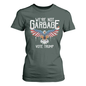 We're Not Garbage Vote Trump T Shirt For Women US Election 2024 Vintage Eagle TS11 Dark Forest Green Print Your Wear