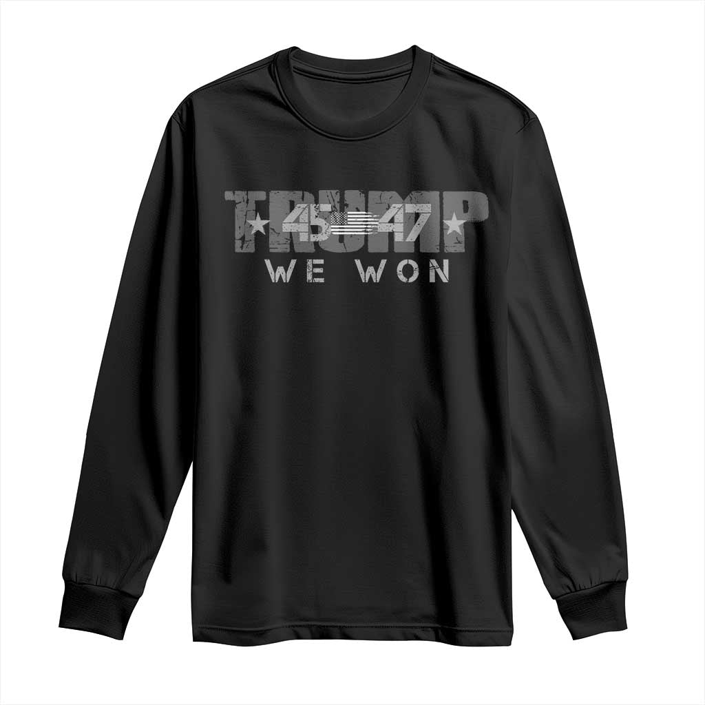 Trump Supporter 2024 Long Sleeve Shirt Trump 45 47 We Won Presidential Election TS11 Black Print Your Wear