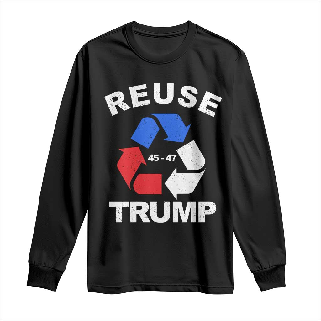 Funny Trump Garbage 2024 Long Sleeve Shirt Reuse Trump 45-47 TS11 Black Print Your Wear