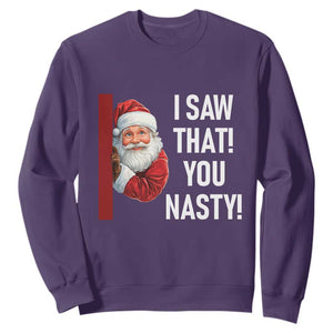 Funny Christmas Santa Sweatshirt I Saw That You Nasty Meme TS11 Purple Print Your Wear