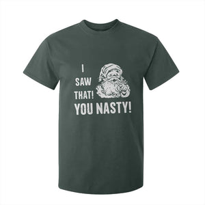 Funny Christmas Santa T Shirt For Kid I Saw That You Nasty Xmas Naughty Kids TS11 Dark Forest Green Print Your Wear