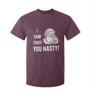 Funny Christmas Santa T Shirt For Kid I Saw That You Nasty Xmas Naughty Kids TS11 Maroon Print Your Wear