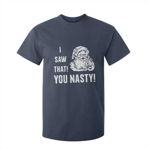 Funny Christmas Santa T Shirt For Kid I Saw That You Nasty Xmas Naughty Kids TS11 Navy Print Your Wear