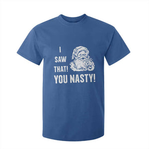 Funny Christmas Santa T Shirt For Kid I Saw That You Nasty Xmas Naughty Kids TS11 Royal Blue Print Your Wear