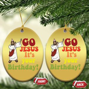 Funny Christian Xmas Christmas Ornament Go Jesus It's Your Birthday TS11 Oval Gold Print Your Wear