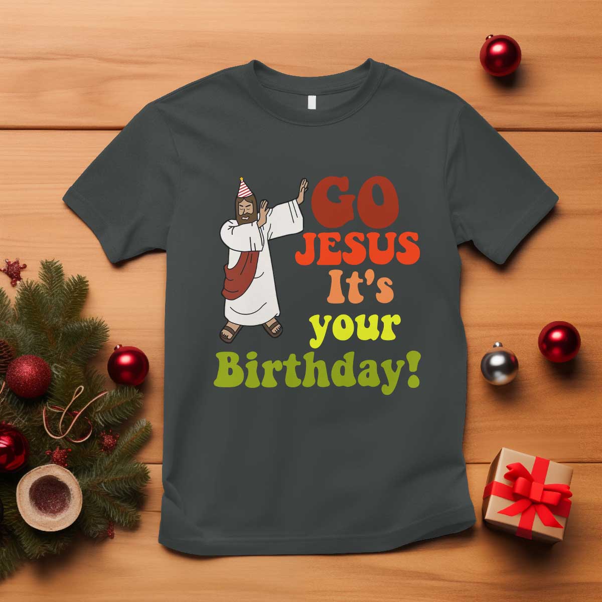 Funny Christian Christmas T Shirt Go Jesus It's Your Birthday TS11 Dark Heather Print Your Wear