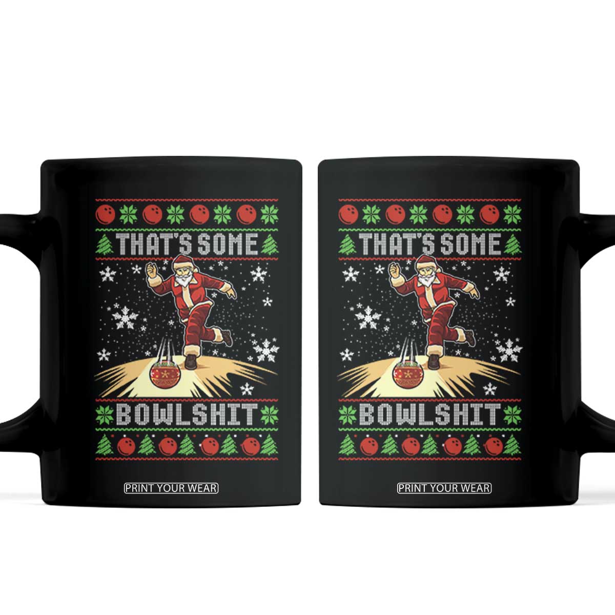 Funny Christmas Bowling Coffee Mug Thats Some Bowlshit Xmas Bowler Santa TS11 Black Print Your Wear